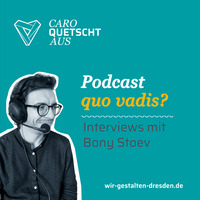 Podcast quo vadis? | (Trailer) by Caro quetscht aus