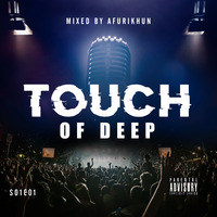 AfuriKhun - Touch Of Deep S01E01 by Afurikhun