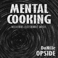 DaNille - Opside by Mentalcooking