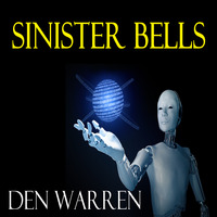 Sinister Bells (Extended Remix) by Den Warren