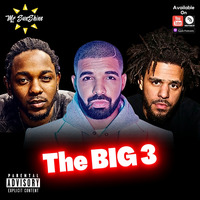 THE BIG 3 | Mr SunShine | Kendrick Lamar | Drake | J Cole by Mr SunShine