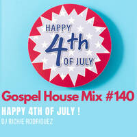 Gospel House Mix  #140 by DJ Richie Rodriguez