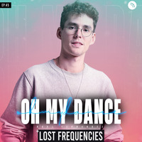 OHMYDANCE Ep.45 | Lost Frequencies, Topic, KSHMR by OHMYDANCE