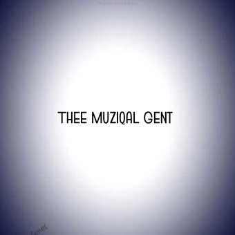 Thee Muziqal Gent