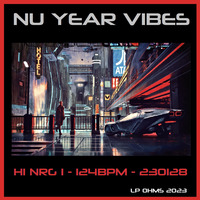 NU YEAR VIBES - HI NRG I - 124bpm - 230128 by Anon 11