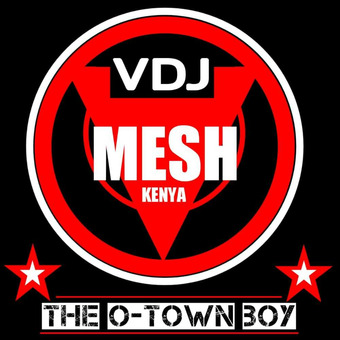 Vdj mesh Kenya the o-town boy
