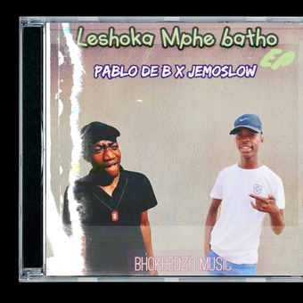 Pablo de B x Jemoslow ( Bhokhedzo Music )