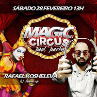 Warm Up Magic Pool Party Circus - Mini Promo Setmix by DJ Rafael Kosheleva