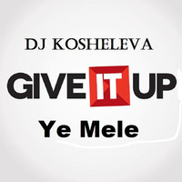 Jay Flores, Jetfire, Massivedrum, B - Maxx, Tommy Love - Give It Up Ye Mele (Kosheleva XXT Intro Mash!) by DJ Rafael Kosheleva