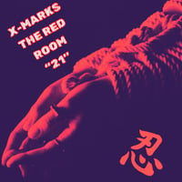 X MARKS THE RED ROOM &quot;21&quot; by Shinobigeisha