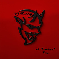 A Beautiful Day by Dj Ferry