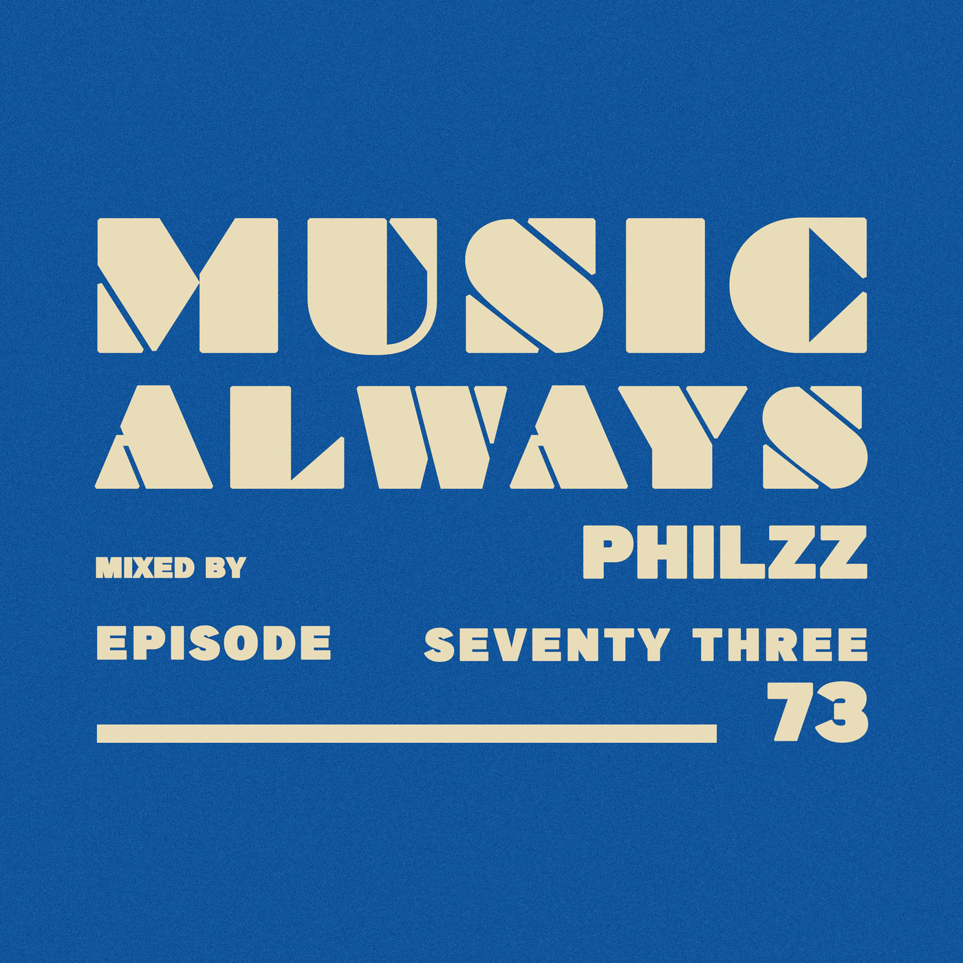 E73 Music Always x Philzz