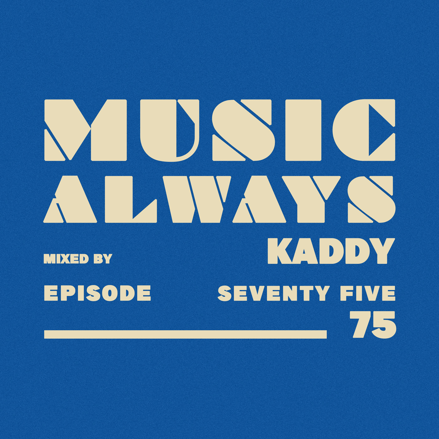 E75 Music Always x Kaddy
