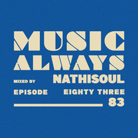E83 Music Always x Nathisoul by Music Always