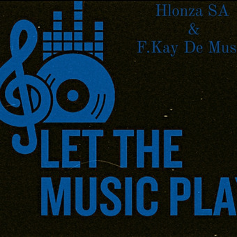 Hlonza SA &amp; F.Kay De MusiQ