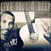 Live Soul &amp;amp; Deep