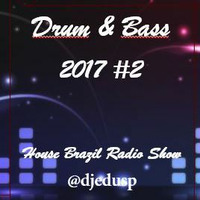 Set Drum &amp; Bass 2017#2 - Ago 2017 by Edu Santos