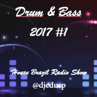 Set Drum &amp; Bass 2017#1 - Ago 2017 by Edu Santos