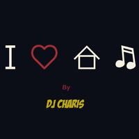 Dj Charis @ I Love House Music by Dj Charis