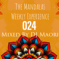 The Mandalas Weekly Experience 024 Mixed By DJ Maori by The Hard Knocks Tape