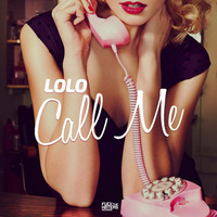 LoLo - Call Me by pumpingland
