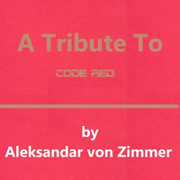 A Tribute To Code Red - by Aleksandar von Zimmer by Aleksandar von Zimmer