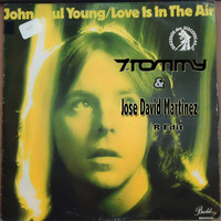 John Paul Young - Love Is In The Air T. Tommy &amp; Jose David Martinez R Edit by Jose David Martinez