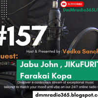 #157 DmMradio365LIVE Guest by Jabu John , Jukifurito &amp; Farakai Kopa( LIVE Back2Back House Music Set) by Dmmradio365