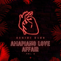 Amapiano Love Affair™ Vol. 08 (Mixed by G3MINI K1NG) by G3MINI K1NG