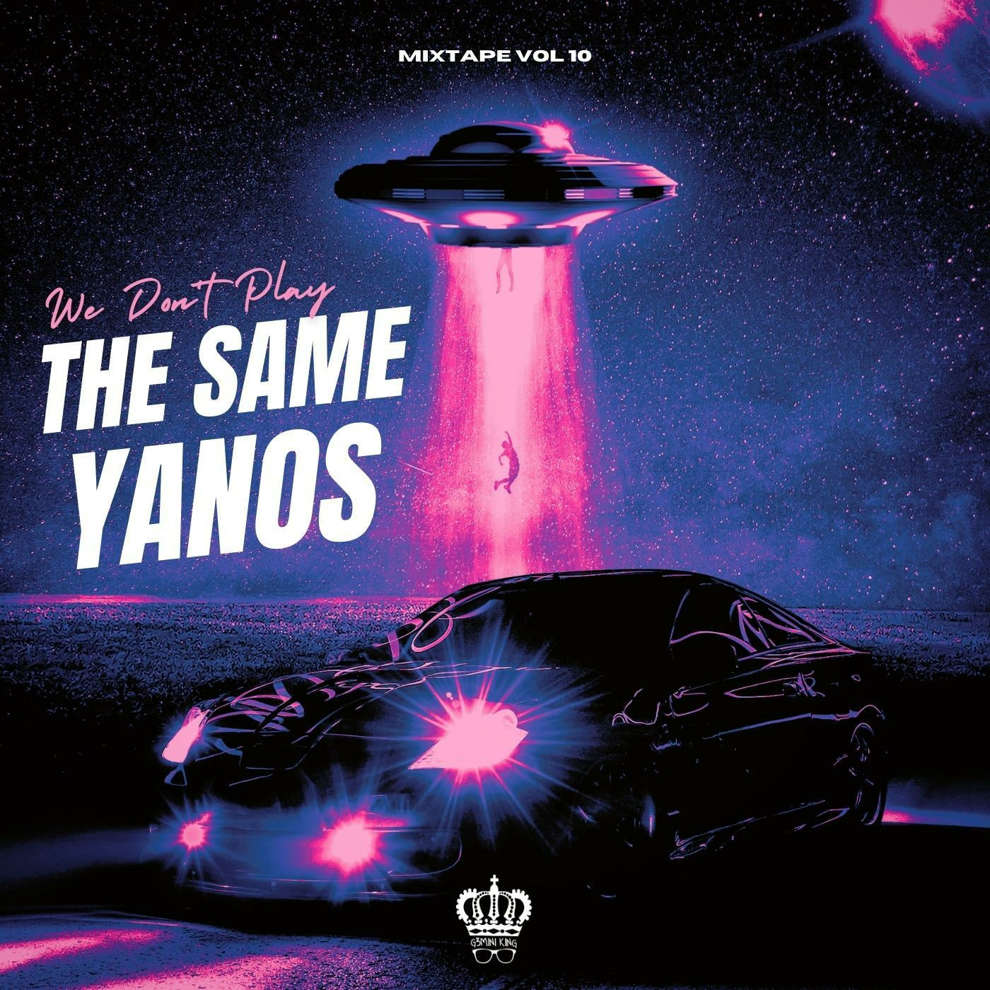 We Don't Play The Same Yanos™ Vol. 10 (Mixed by G3MINI K1NG) [Strictly MDU a.k.a TRP, Bongza, Semi Tee, Tribesoul, Nkulee501 & Skroef 28]