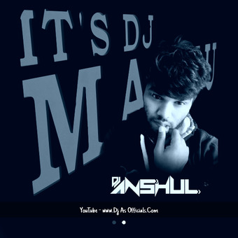DJ ANSHUL OFFICIAL
