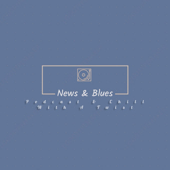 News and Blues Podcast