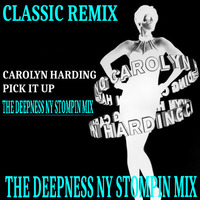 carolyn harding - pick it up (the deepness NY stompin mix) by THE DEEPNESS