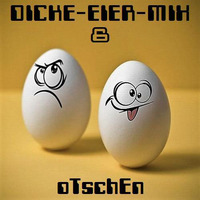 DICKE-EIER-MIX **6** (2017) by oTschEn