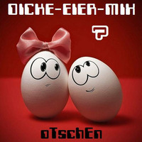DICKE-EIER-MIX **7** (2018) by oTschEn