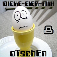 DICKE-EIER-MIX **8** (2019) by oTschEn