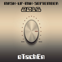 MASH-UP-MIX-SEPTEMBER (2015) by oTschEn