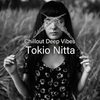 Tokio Nitta - Chillout Deep Vibes 0174 by Aurora Fields Radio