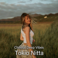 Tokio Nitta - Chillout Deep Vibes 0195 by Aurora Fields Radio