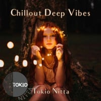 Tokio Nitta - Chillout Deep Vibes 0092 320.mp3 by Aurora Fields Records Radio