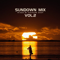 Sundown Mix - Volume 2 | Mixed by Kaynine Deep by Kaynine Deep