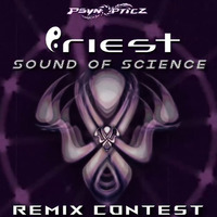 PRIEST - Sound of Science (ALIEN MANTRA Remix) by Alien Mantra
