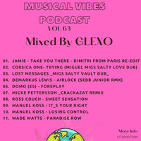 Musical Vibes Vol 63 Mixed By Glexo 13 May 2024 by Glexo