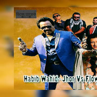 Habib Wahid  - Jhor Vs Flow - Dj Tareq Mashup 2018 by Dj Tareq