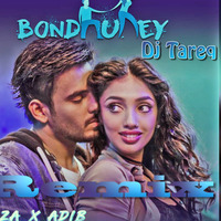 Bondhurey - Muza x Adib - Dj Tareq Remix by Dj Tareq