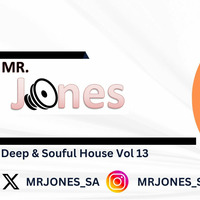 Deep &amp; Soulful House Vol 13 Mixed By Mr Jones by Mr Jones