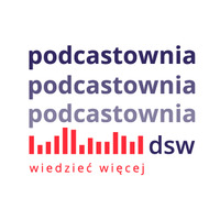 [S01E16] Przemiany polskiego systemu medialnego. Za mikrofonem prof. Agnieszka Węglińska. by Podcastownia DSW