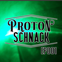 PROTON SCHNACK EP001 by PROTON PROJECT