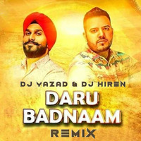 Daru Badnaam (Remix) - DJ Yazad &amp; DJ Hiren by DJ HIREN
