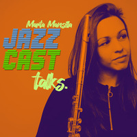  JAZZCAST #3 Marta Mansilla by Smooth Jazz Club